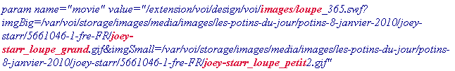 param name=movie value=/extension/voi/design/voi/images/loupe_365.swf?imgBig=/var/voi/storage/images/media/images/les-potins-du-jour/potins-8-janvier-2010/joey–starr/5661046-1-fre-FR/joey-starr_loupe_grand.gif&imgSmall=/var/voi/storage/images/media/images/les-potins-du-jour/potins-8-janvier-2010/joey-starr/5661046-1-fre-FR/joey-starr_loupe_petit2.gif